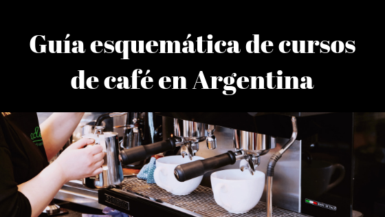 Guía esquemática de cursos sobre el mundo del café en Argentina