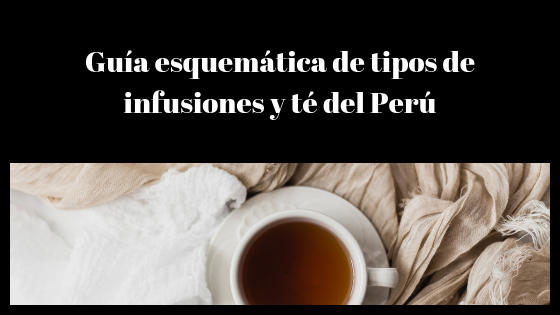 Guía esquemática de tipos de infusiones y tés del Perú